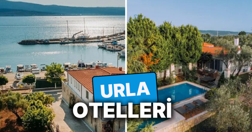 Urla Bayram Otelleri! Ege’nin İncisi İzmir’in Huzurlu İlçesi Urla’da Konaklama Tavsiyeleri