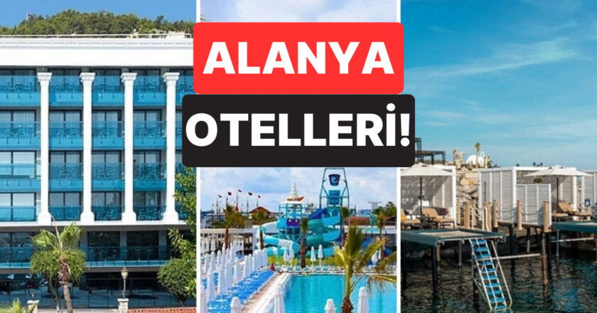 Alanya Bayram Otelleri! Bayram Boyunca Alanya’da Konaklayabileceğiniz Konforlu Oteller ve Fiyatları