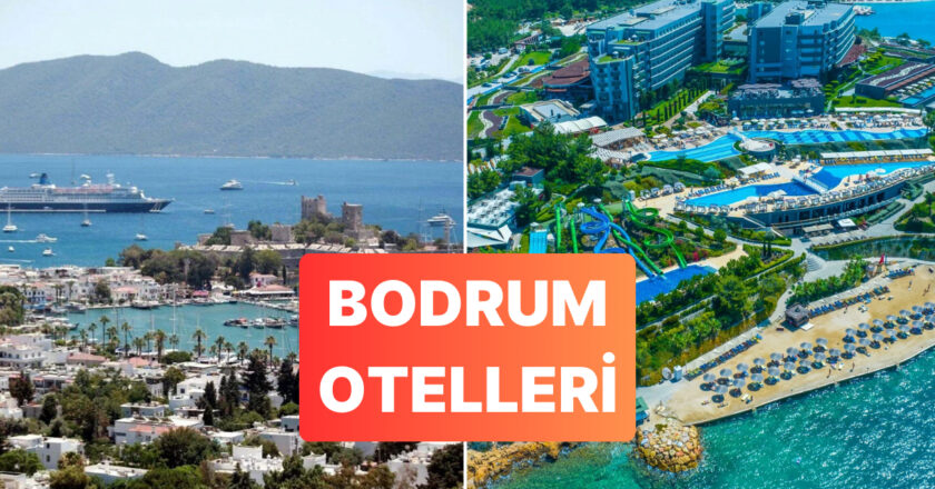 Bodrum Bayram Otelleri! Bodrum’da Tatil Bir Başkadır Diyenler İçin Uygun Fiyatlı Oteller Rehberi