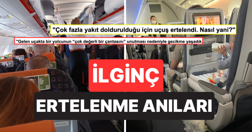 Başlarına Gelen Birbirinden İlginç Olaylar Yüzünden Uçuşları Ertelenen Kullanıcılar