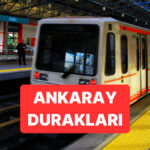Ankaray Hangi Duraklardan Geçiyor? Ankaray Saatler