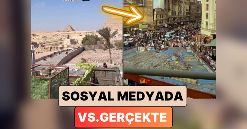 Sosyal Medyada vs. Gerçekte Mısır