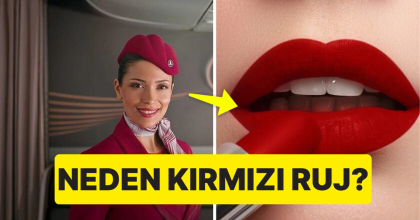 Uçuş Görevlilerinin Neden Kırmızı Ruj Sürdüğünü Biliyor musunuz?