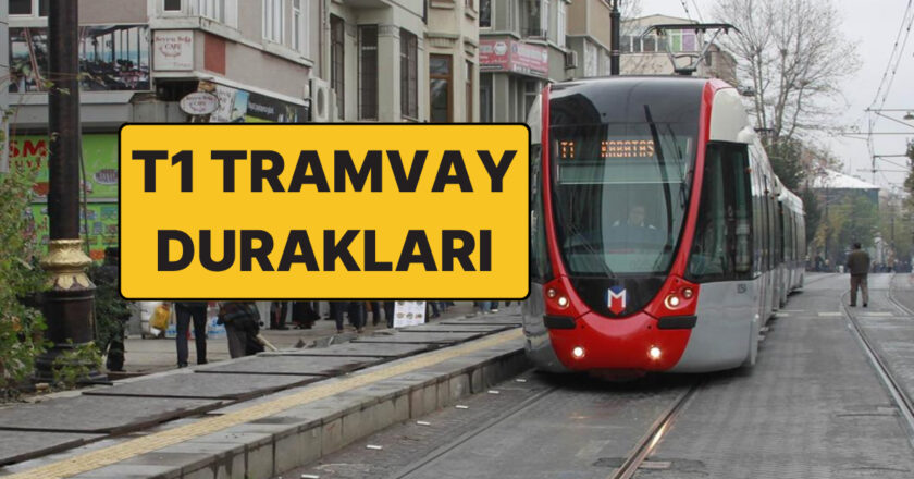 T1 Kabataş-Bağcılar Tramvay Durakları ve Seferleri