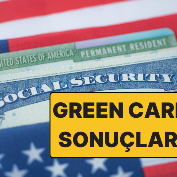 Green Card Başvuru Sonuçları Nasıl Öğrenilir?