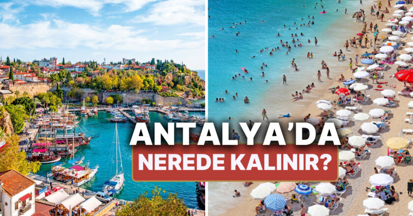 En İyi Antalya Otel Tavsiyeleri: Nerede Kalınır?
