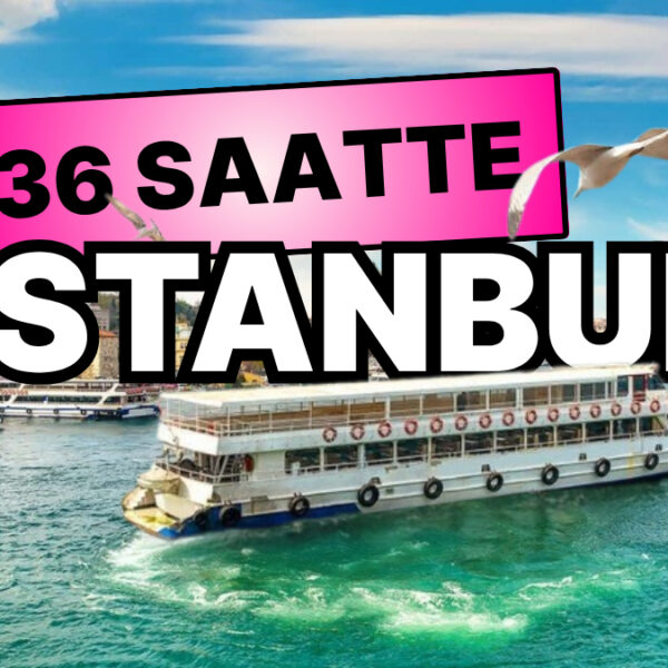 New York Times’tan 36 Saatte İstanbul Rehberi