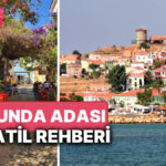Cunda Tatil Rehberi: Cunda Adası’nda Ne Yenir, Ne Yapılır?