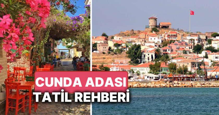 Cunda Tatil Rehberi: Cunda Adası’nda Ne Yenir, Ne Yapılır?