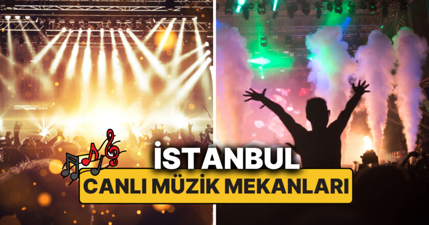 İstanbul’un En İyi Canlı Müzik Mekanları! İşte Anadolu ve Avrupa Yakası’nın En Güzel Canlı Müzik Mekanları