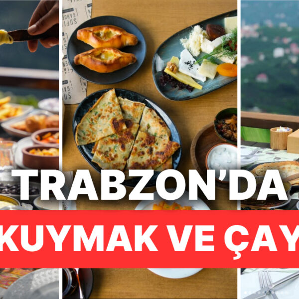 Trabzon’daki En İyi, Manzaralı Kahvaltı Mekanları