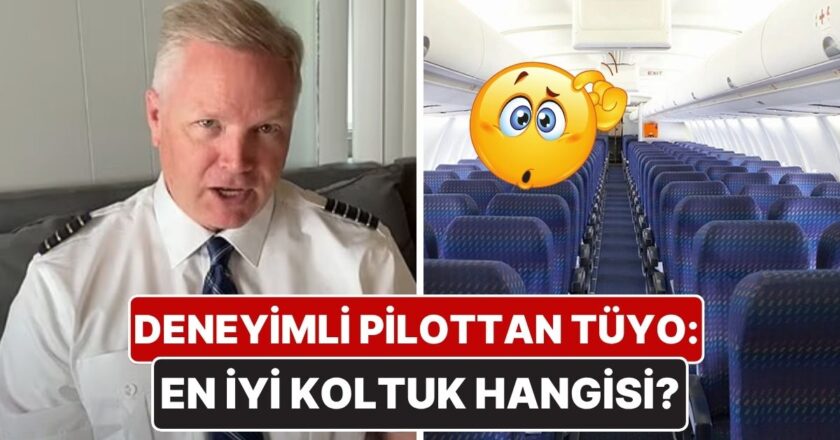 Pilottan Uçuş Tüyosu: Uçakta En İyi Koltuk Hangisidir?