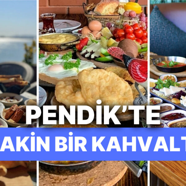 Pendik’teki En İyi Sahil ve Serpme Kahvaltı Mekanları