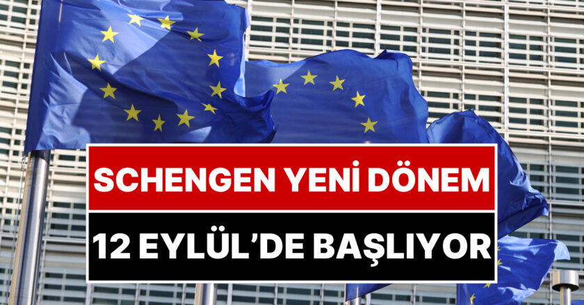 Schengen’de Yeni Dönem: 12 Ekim’de Başlıyor