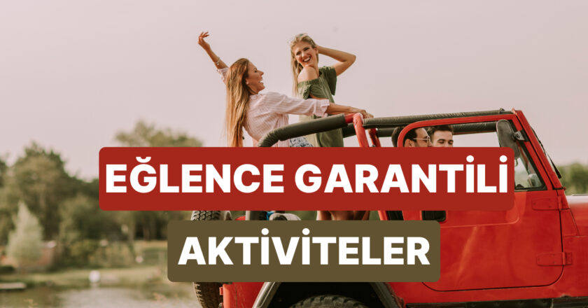 Arabada Birlikte Yapınca Çok Eğlenceli Olan 10 Aktivite
