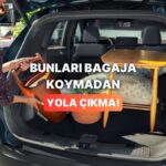 Arabayla Yolculuğa Çıkmadan Önce Bagajına Atman Gerekenler