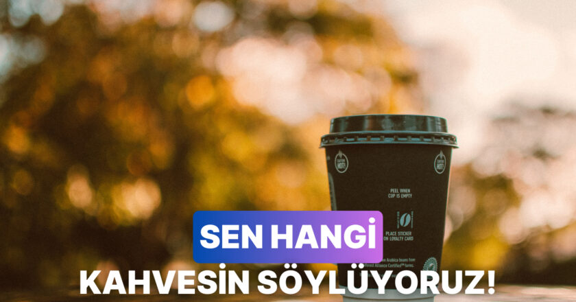 Yolda Olma Tarzına Göre Sen Hangi Kahve Türüsün?