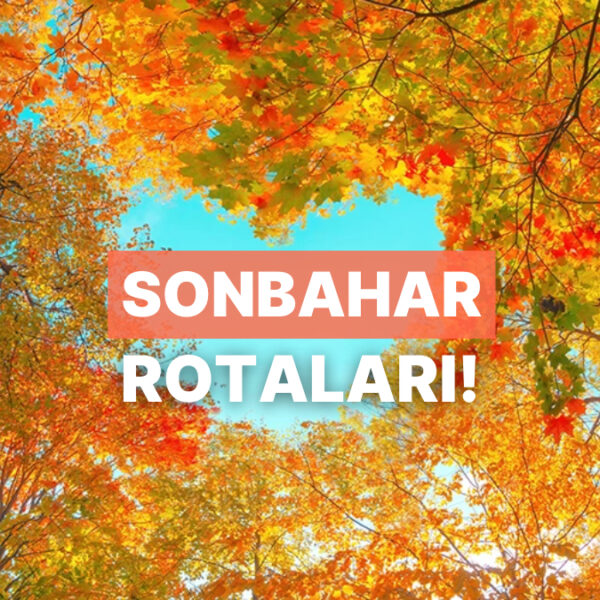 Bu Sonbahar Rotalarını Denedikten Sonra Kısa Tatiller Yetmeyecek!