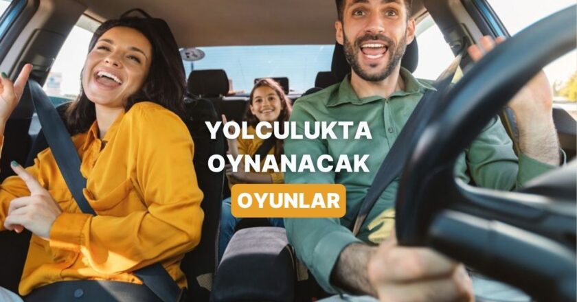 Yolculuğu Daha Eğlenceli Hale Getirecek 11 Basit Oyun