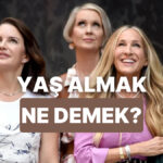 Yaş Almak Aslında Ne Anlama Geliyor?