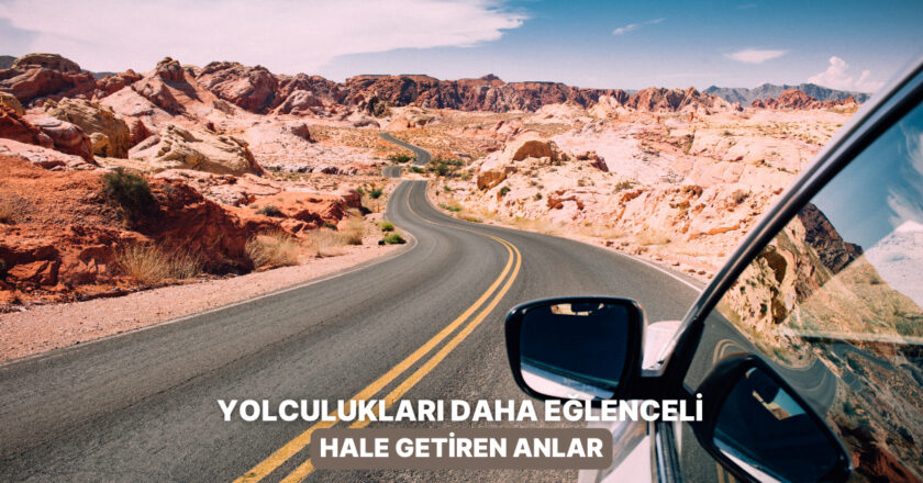 Yolculuk Güzelleştiren Anlar Neler? – Onedio