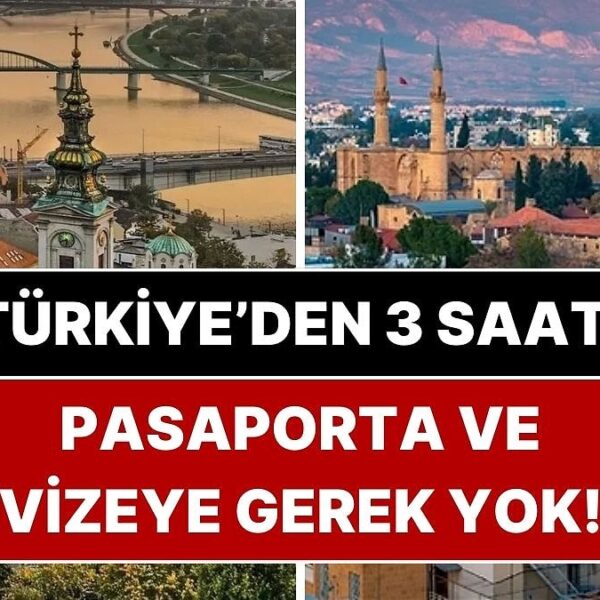 Vizesiz Seyahat: Türkiye’den 3 Saatte Ulaşabileceğiniz Destinasyonlar