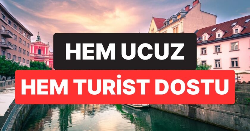 Hem Ekonomik Hem Turistlere Uygun: Seyahat Uzmanı Avrupa’nın Zirve Şehrini Duyurdu!